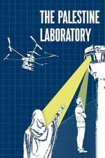 Watch The Palestine Laboratory Movies123