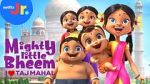 Watch Mighty Little Bheem: I Love Taj Mahal (Short 2022) Movies123