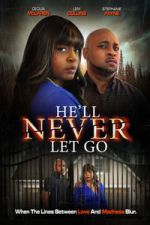 Watch He\'ll Never Let Go Movies123