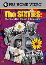 Watch The Sixties: The Years That Shaped a Generation Movies123