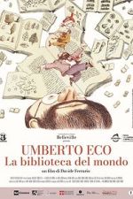 Watch Umberto Eco: A Library of the World Movies123