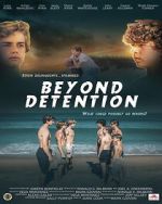 Watch Beyond Detention Movies123