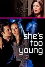 Watch She's Too Young Movies123