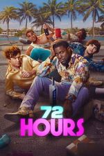 Watch 72 HOURS Movies123
