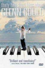 Watch Thirty Two Short Films About Glenn Gould Movies123