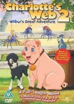 Watch Charlotte\'s Web 2: Wilbur\'s Great Adventure Movies123