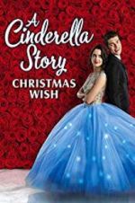 Watch A Cinderella Story: Christmas Wish Movies123