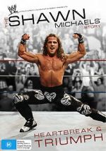 Watch The Shawn Michaels Story: Heartbreak and Triumph Movies123