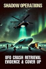 Watch Shadow Operations: Ufo Crash Retrieval Evidence and Cover Up Movies123