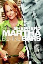 Watch Martha Behind Bars Movies123
