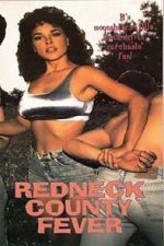 Watch Redneck County Fever Movies123