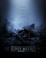 Watch The Lost Relic: A Star Wars Story (Short 2023) Movies123