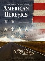 Watch American Heretics: The Politics of the Gospel Movies123