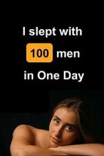 Watch I Slept with 100 Men in One Day Movies123