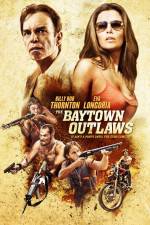 Watch The Baytown Outlaws Movies123