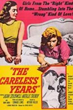 Watch The Careless Years Movies123