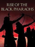 Watch The Rise of the Black Pharaohs Movies123