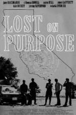 Watch Lost on Purpose Movies123