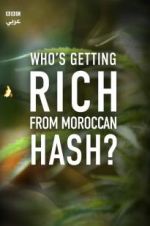 Watch Who\'s Getting Rich from Moroccan Hash? Movies123