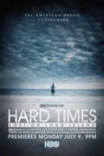 Watch Hard Times: Lost on Long Island Movies123