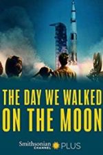 Watch The Day We Walked On The Moon Movies123