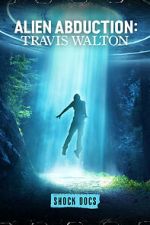 Watch Alien Abduction: Travis Walton Movies123