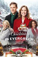 Watch Christmas In Evergreen Movies123