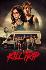 Watch Kill Trip Movies123