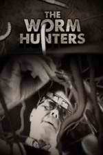 Watch The Worm Hunters Movies123