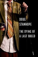 Watch Doug Stanhope: The Dying of a Last Breed (TV Special 2020) Movies123