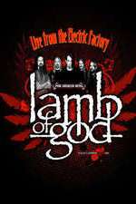 Watch Lamb of God Live from the Electric Factory Movies123
