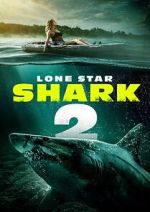 Watch Lone Star Shark 2 Movies123
