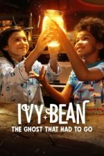 Watch Ivy + Bean: The Ghost That Had to Go Movies123