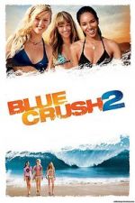Watch Blue Crush 2 Movies123