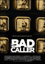 Watch Bad Caller Movies123