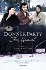 Watch Donner Party: The Musical Movies123