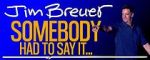Watch Jim Breuer: Somebody Had to Say It (TV Special 2021) Movies123