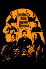 Watch Untitled Home Invasion Romance Movies123