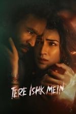 Watch Tere Ishk Mein Movies123