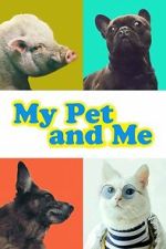 Watch My Pet and Me Movies123