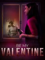 Watch Be My Valentine Movies123