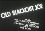Watch Old Blackout Joe Movies123