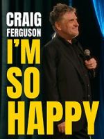 Watch Craig Ferguson: I\'m So Happy (TV Special 2024) Movies123