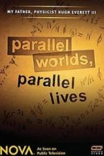 Watch Parallel Worlds, Parallel Lives Movies123