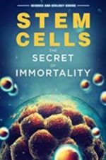 Watch Stem Cells: The Secret to Immortality Movies123
