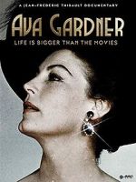 Watch Ava Gardner: Life is Bigger Than Movies Movies123