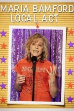 Watch Maria Bamford: Local Act (TV Special 2023) Movies123
