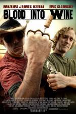 Watch Blood Into Wine Movies123