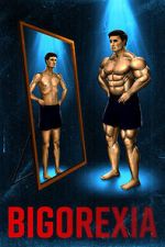 Watch Bigorexia Movies123