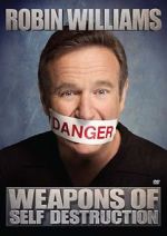 Watch Robin Williams: Weapons of Self Destruction Movies123